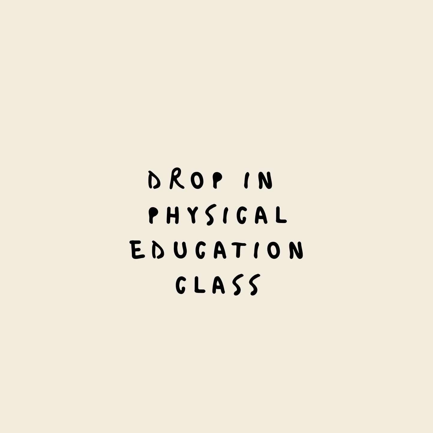 Drop-in PE Class