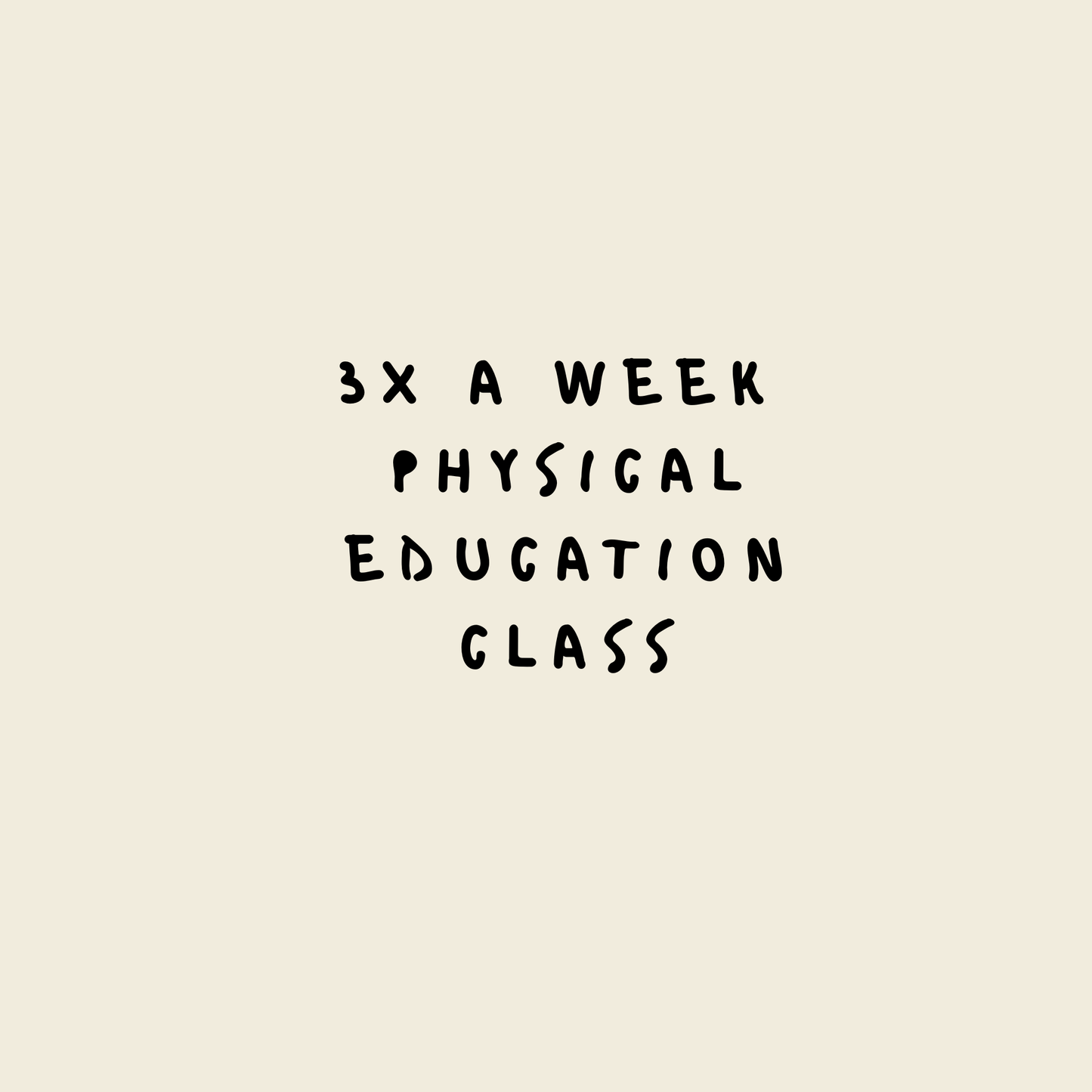 PE Class 3x/week